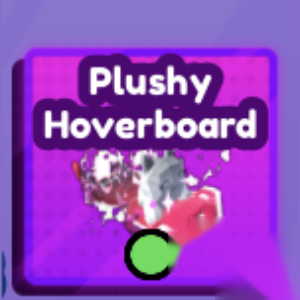 Plushy Hoverboard — Baddies item